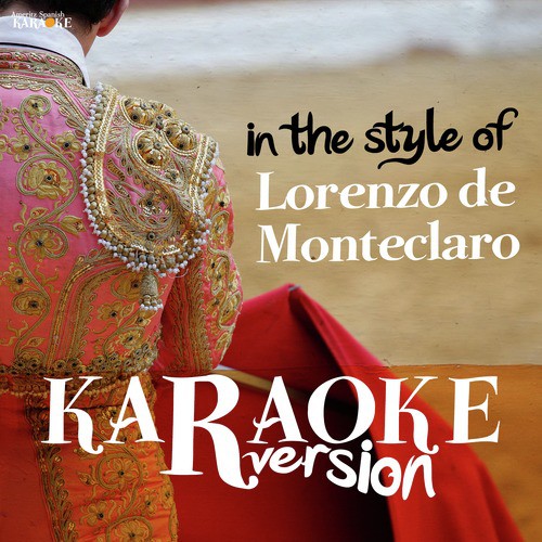 Karaoke (In the Style of Lorenzo De Monteclaro)