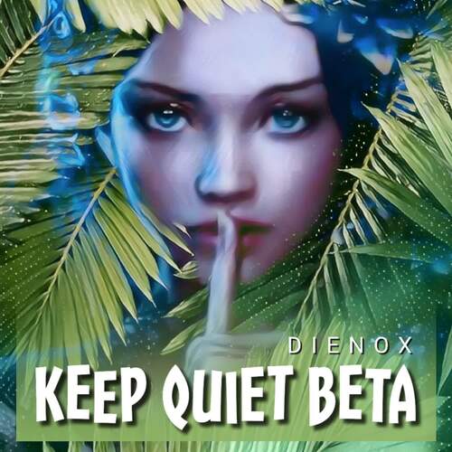 Keep Quiet Beta_poster_image