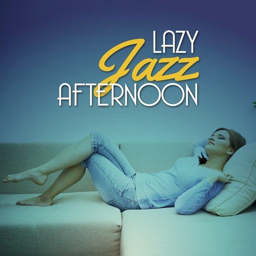 Lazy Jazz Afternoon