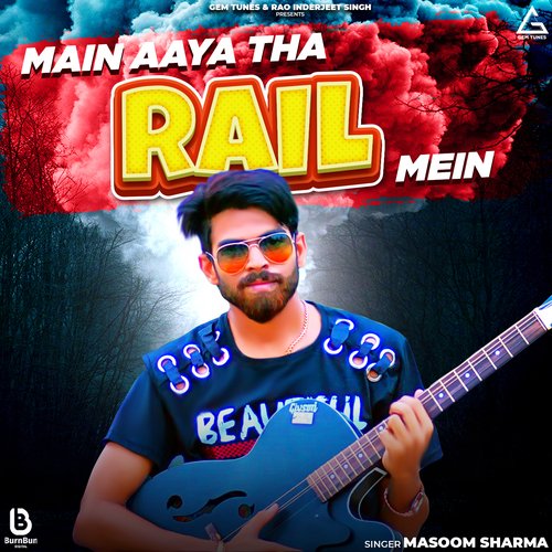 Main Aaya Tha Rail Mein