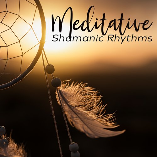 Meditative Shamanic Rhythms: Ancient Spiritual Mindfulness, Nature, Tribal Drums Relaxation_poster_image