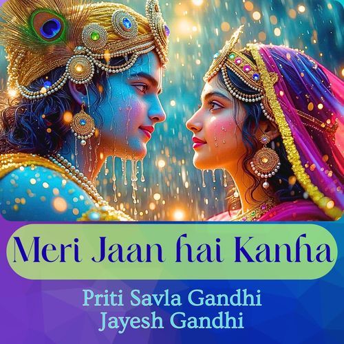 Meri Jaan hai Kanha (feat. Priti Savla Gandhi)