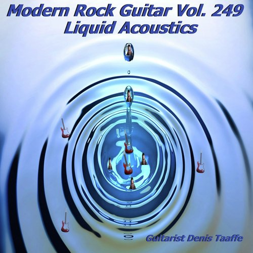 Modern Rock Guitar, Vol. 249 'liquid Acoustics'
