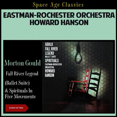 Morton Gould: Fall River Legend (Ballet Suite) &amp; Spirituals in Five Movements (Album of 1960)_poster_image