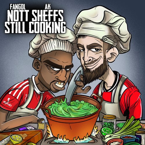 Nott Sheffs Still Cooking