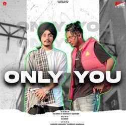 Only You (feat. Swaggy Sardar)-H1tfZiMCbXo