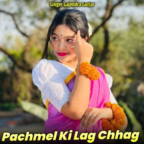 Pachmel Ki Lag Chhag