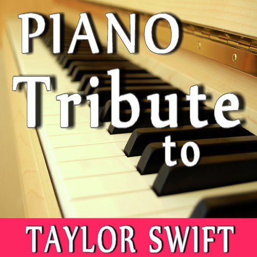 Piano Tribute to Taylor Swift