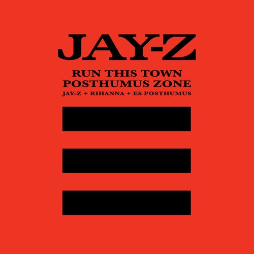 Run This Town/Posthumus Zone (Jay-Z + Rihanna + ES Posthumus) [Medley]