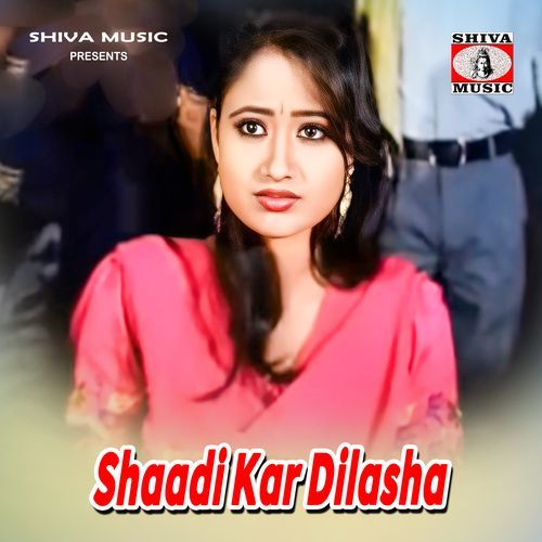 Shaadi Kar Dilasha