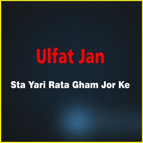 Sta Yari Rata Gham Jor Ke