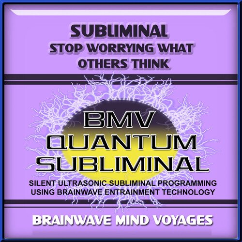 Subliminal Stop Worrying What Others Think - Silent Ultrasonic Track