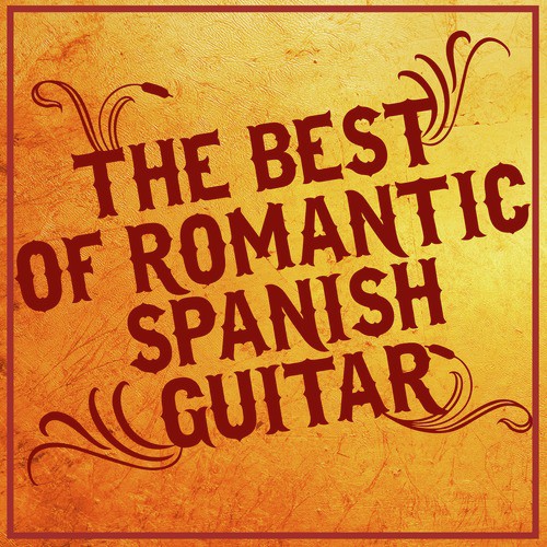 The Best of Romantic Spanish Guitar