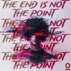 The End Is Not The Point-Lx4SekZ8aHk