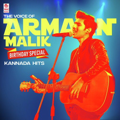 The Voice Of Armaan Malik - Birthdy Special Kannada Hits