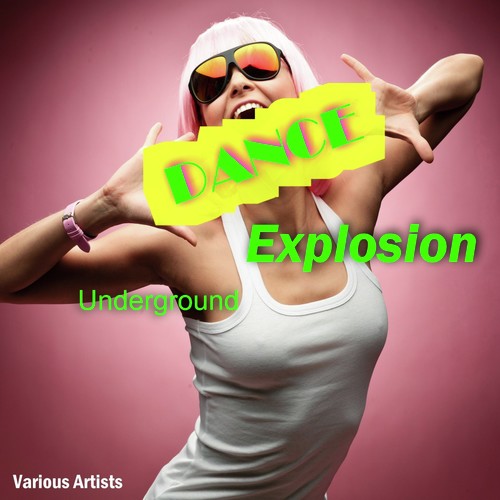 Underground Dance Explosion