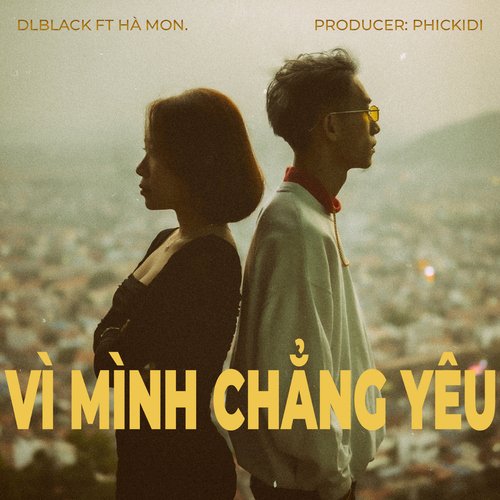 Vì Mình Chẳng Yêu (feat. Hà Mon)_poster_image