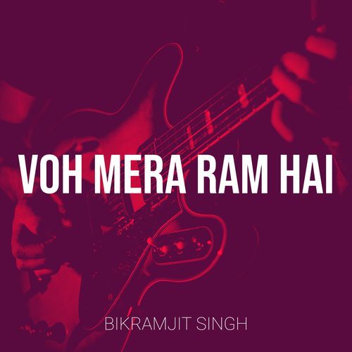 Voh Mera Ram Hai