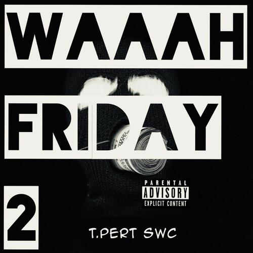 Waaah Friday 2