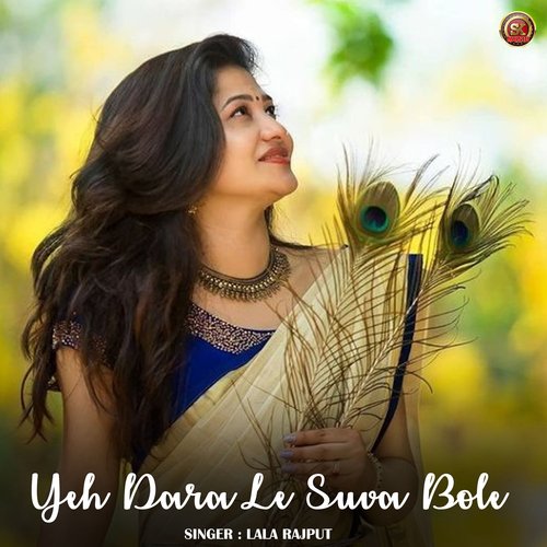 Yeh Dara Le Suva Bole