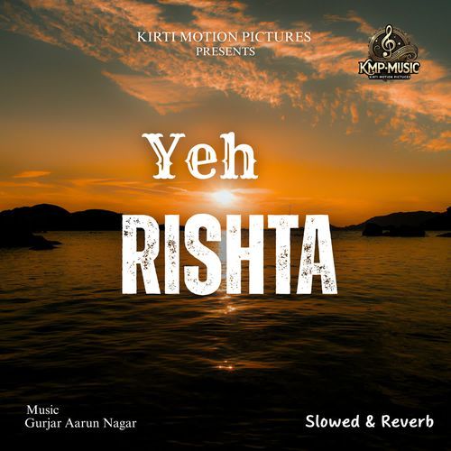 Yeh Rishta Slowed & Reverb cover art