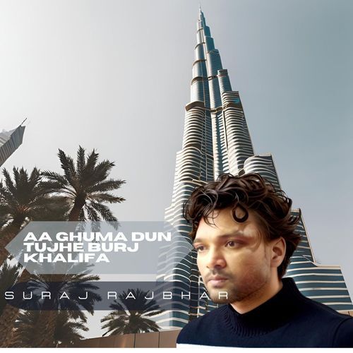AA Ghuma Dun Tujhe Burj Khalifa-okv tunes