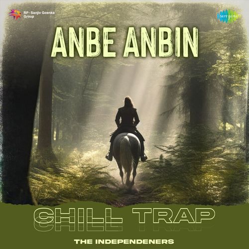 Anbe Anbin - Chill Trap