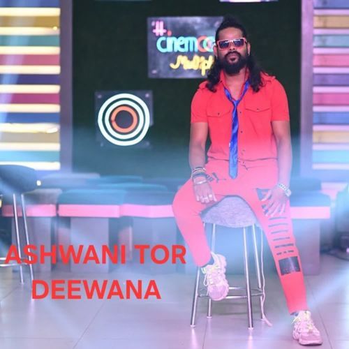 Ashwani Tor Deewana