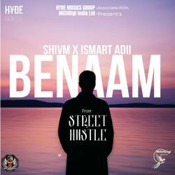 BENAAM 'FROM- STREET HUSTLE'