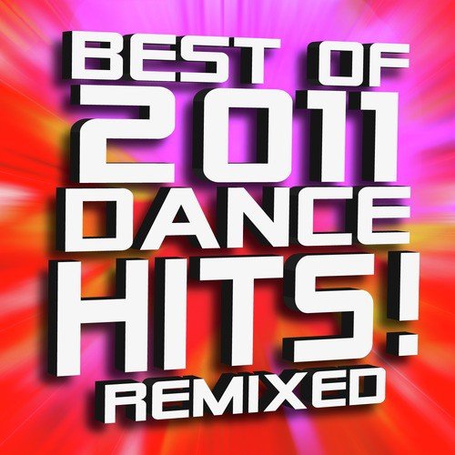 Best of 2011 Dance Hits! Remixed_poster_image