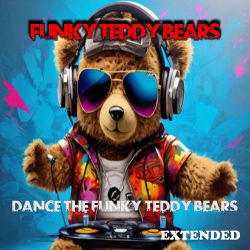 Dance, The Funky Teddy Bear