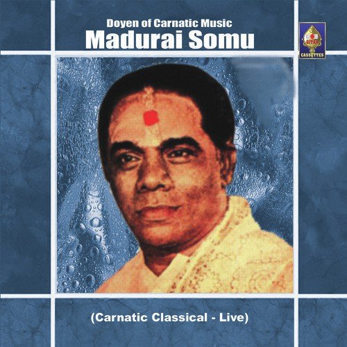 Doyen Of Carnatic Music - Madurai Somu