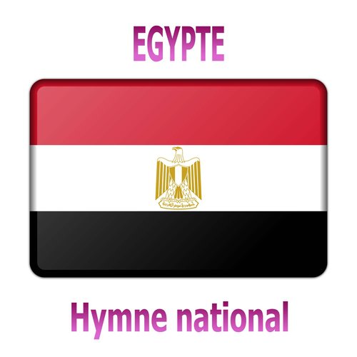 Egypte - Bilādī - Hymne national égyptien ( Ma patrie )
