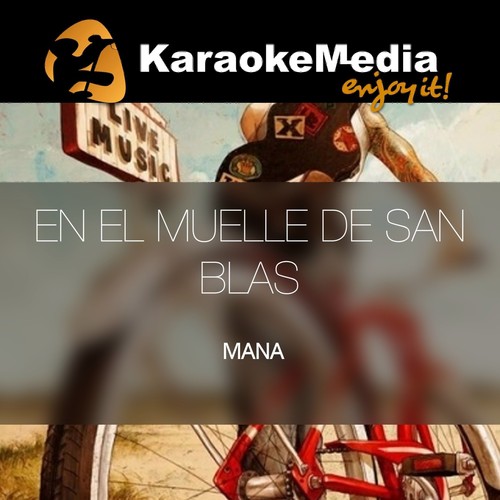 En El Muelle De San Blas(Karaoke Version) [In The Style Of Mana]