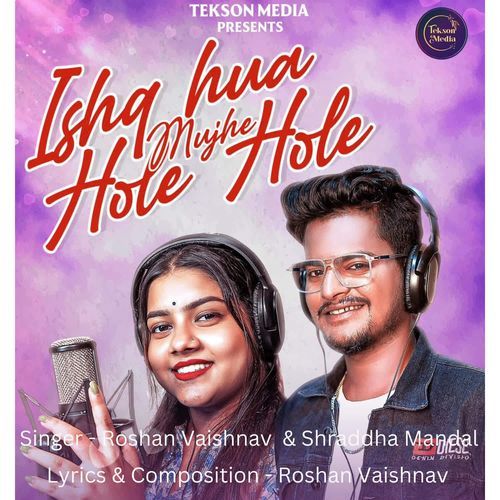 Ishq Hua Mujhe Hole Hole