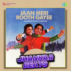 Jaan Meri Rooth Gayee - Jhankar Beats-QxBGVzVzQ3g