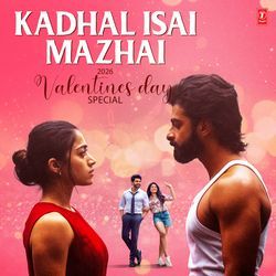 Kadhal Isai Mazhai - 2026 Valentines Day Special