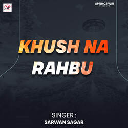 Khush Na Rahbu-IjwPeUEGcgE