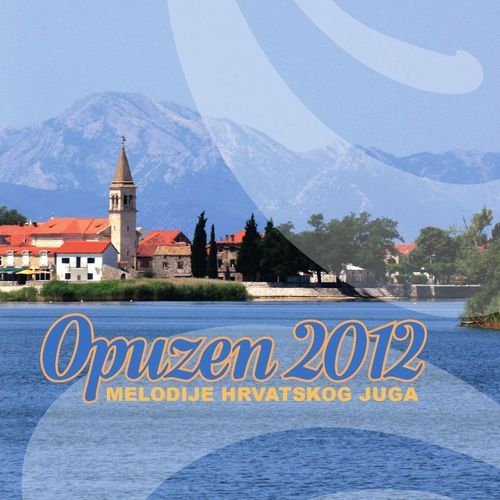 Melodije Hrvatskog Juga - Opuzen 2012