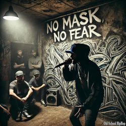 No Mask, no Fear