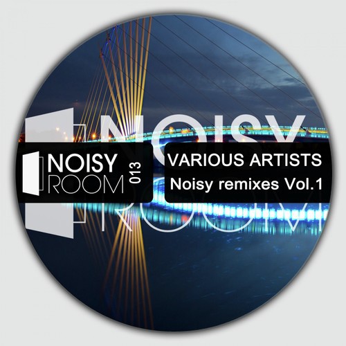 Noisy Remixes, Vol. 1