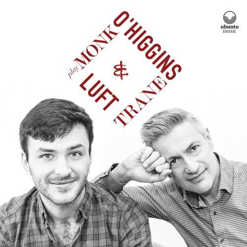 O'Higgins & Luft Play Monk & Trane