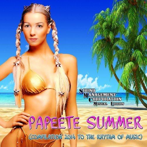 Papeete Summer (Compilation 2014 to the Rhythm of Music)