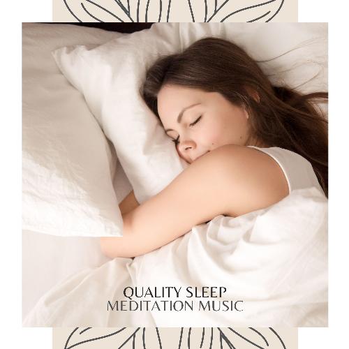 Quality Sleep Meditation Music - Breathtaking Songs to Fall Asleep Peacefully