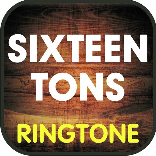 Sixteen Tons (Cover) Ringtone