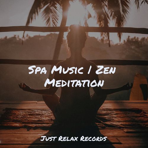 Spa Music | Zen Meditation