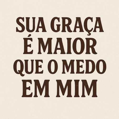 Sua graça é maior que o medo em mim cover art