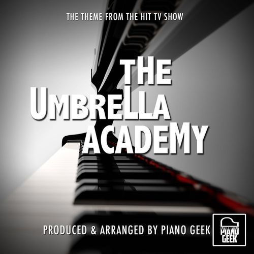 The Umbrella Academy Main Theme (From "The Umbrella Academy") (Piano Version)