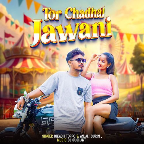 Tor  Chadhal Jawani