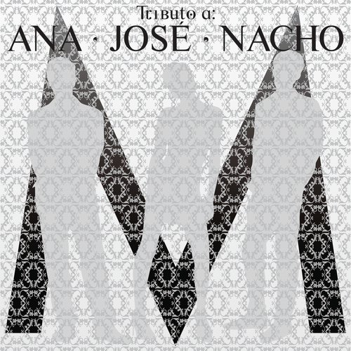 Tributo A Ana, Jose Y Nacho_poster_image